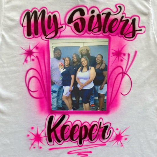 My Sister's Keeper Memorial Photo Airbrush T Shirt