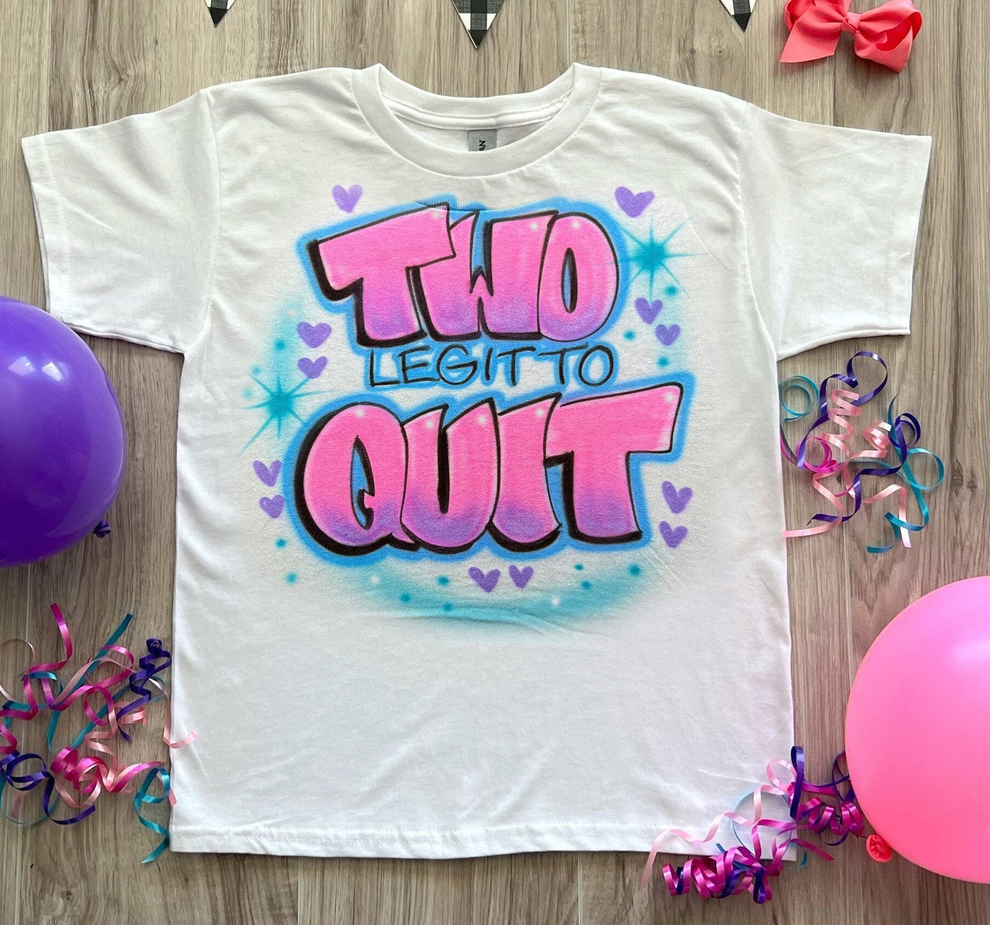 Two Legit to Quit Birthday T shirt Pastel Colors