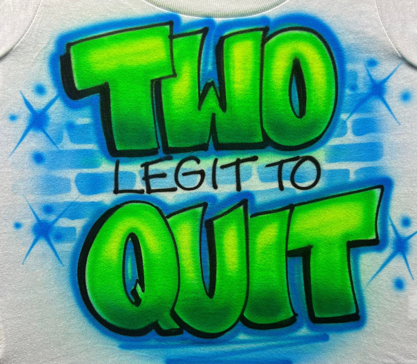 Two Legit to Quit Birthday T shirt Pastel Colors