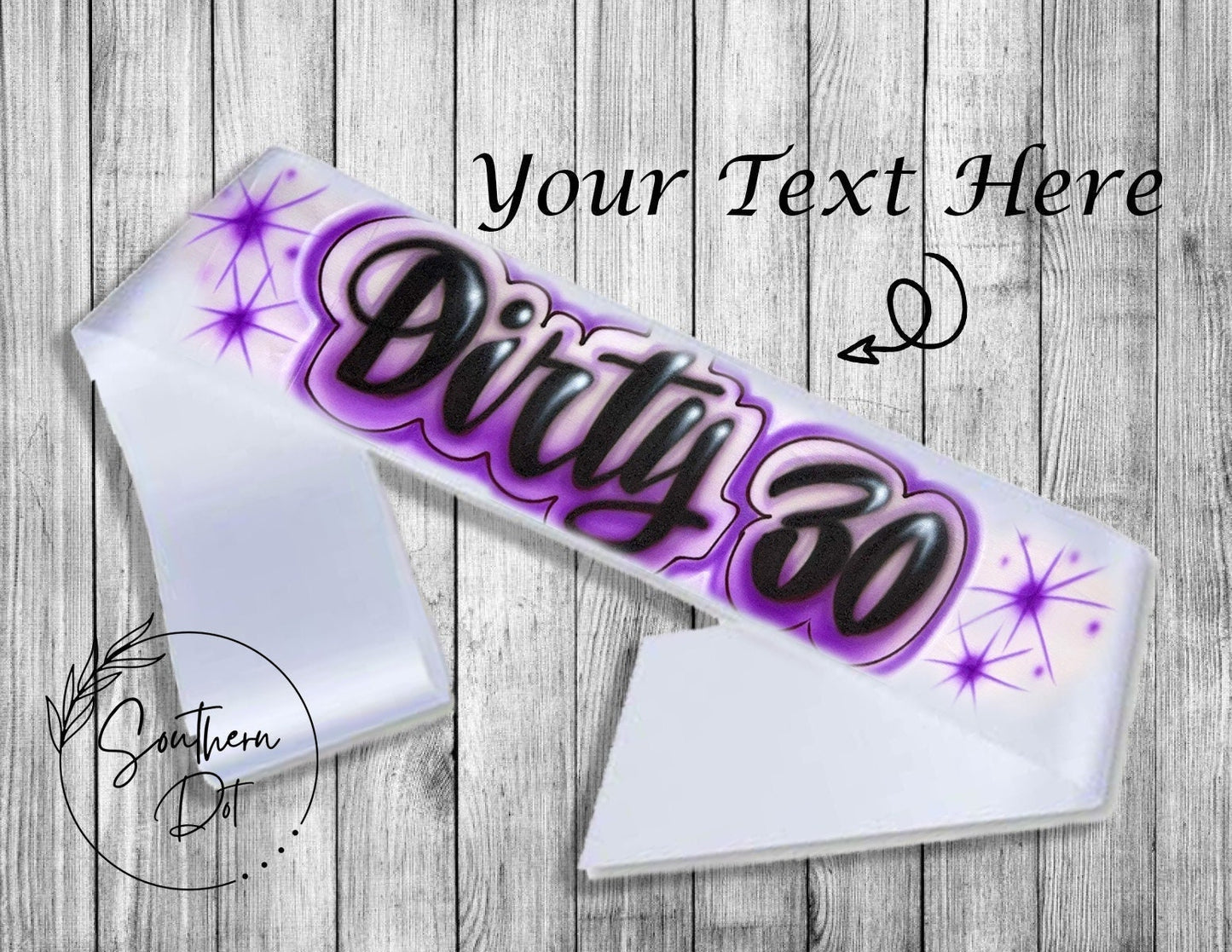 Custom Dirty 30 Sash | Dirty 30  Gift | 30th  Birthday Party Favor