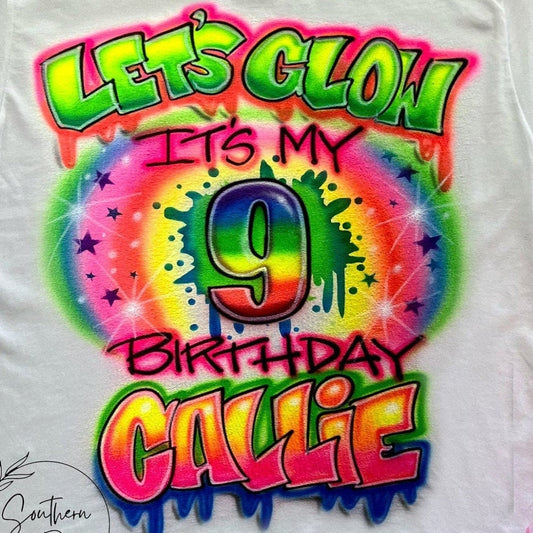 Lets Glow Neon Birthday Shirt | Neon Glow Birthday|