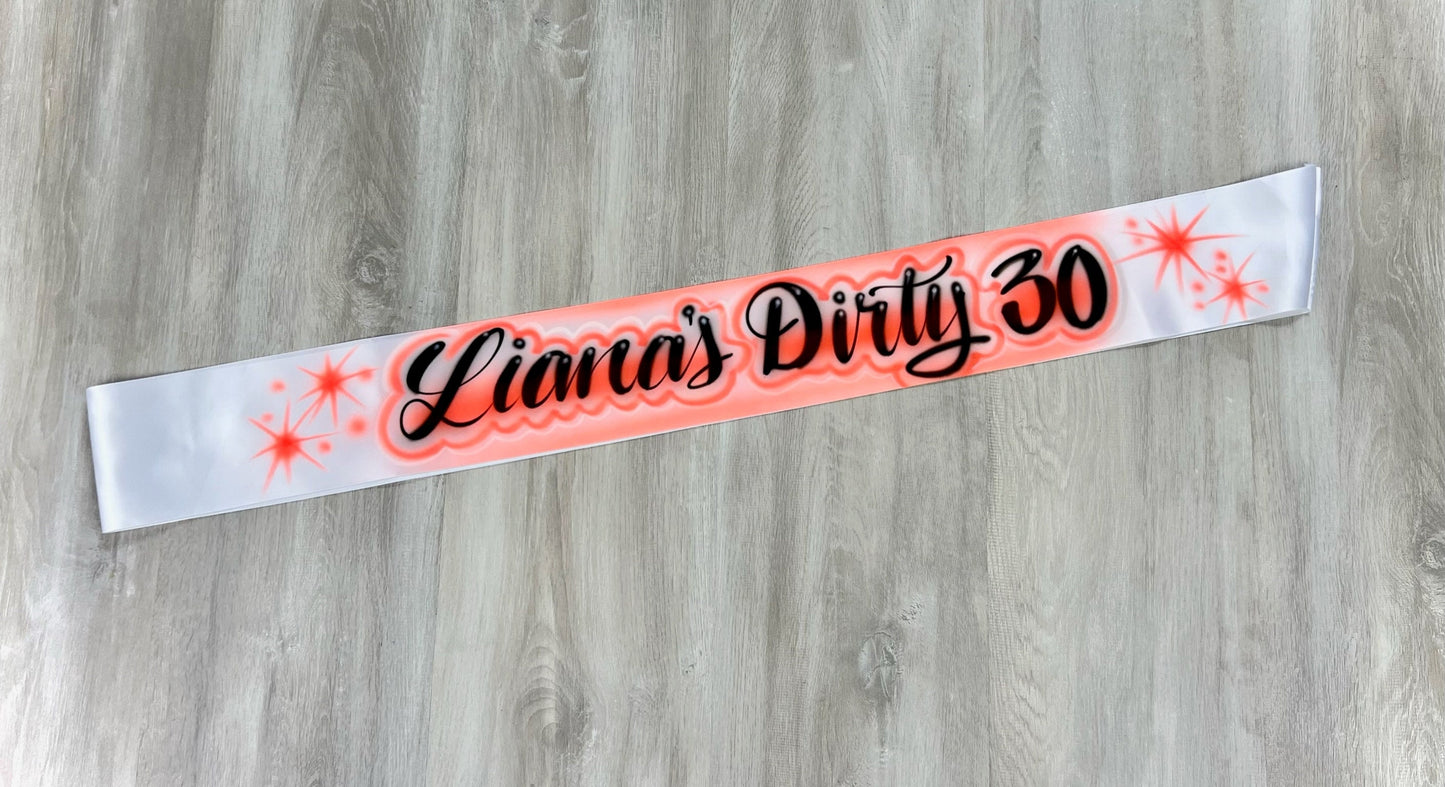 Custom Dirty 30 Sash | Dirty 30  Gift | 30th  Birthday Party Favor